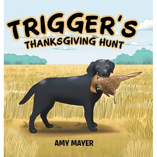 Trigger's Thanksgiving Hunt - Hardcover