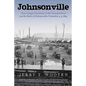 Johnsonville: Union Supply Operations on the Tennessee River and the Battle of Johnsonville, November 4-5, 1864 - Paperback