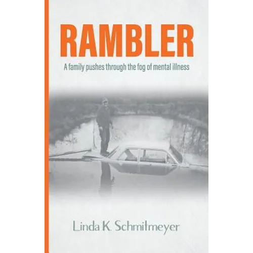 Rambler: A family pushes through the fog of mental illness - Paperback