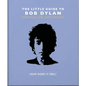 The Little Guide to Bob Dylan: How Does It Feel? - Hardcover