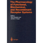 The Pharmacology of Functional, Biochemical, and Recombinant Receptor Systems - Hardcover