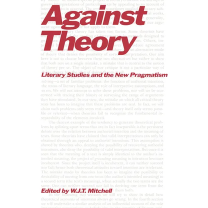Against Theory: Literary Studies and the New Pragmatism - Paperback