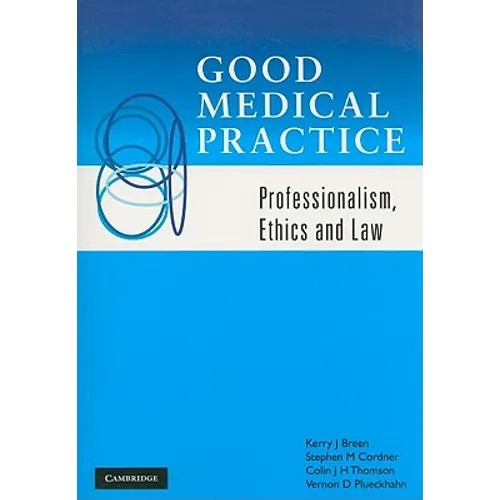 Good Medical Practice: Professionalism, Ethics and Law - Paperback