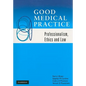 Good Medical Practice: Professionalism, Ethics and Law - Paperback