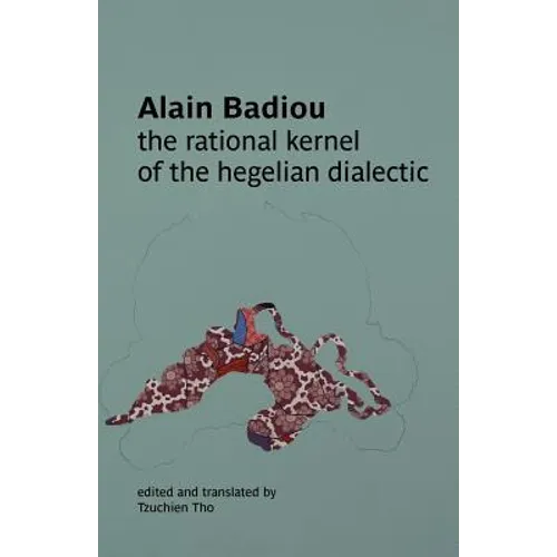 The Rational Kernel of the Hegelian Dialectic - Paperback