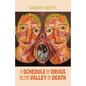 A Schedule of Drugs in the Valley of Death - Paperback