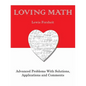 Loving Math: Advanced Problems with Solutions, Applications and Comments - Paperback