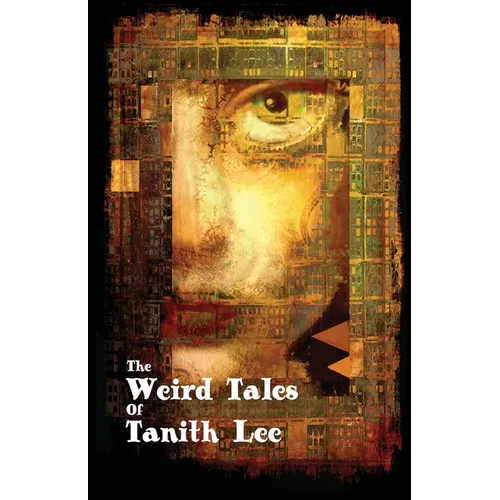 The Weird Tales of Tanith Lee - Paperback