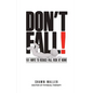 Don't Fall: 101 Ways to Reduce Your Fall Risk at Home - Paperback