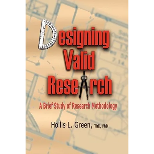 Designing Valid Research: A Brief Study of Research Methodology - Paperback