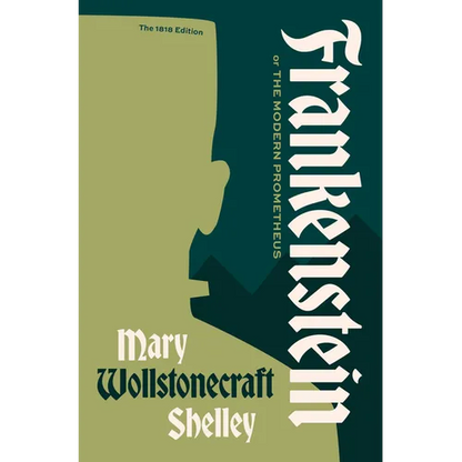 Frankenstein, or the Modern Prometheus: The 1818 Text - Paperback