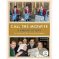 Call the Midwife: A Labour of Love: Ten Years of Life, Love and Laughter - Hardcover