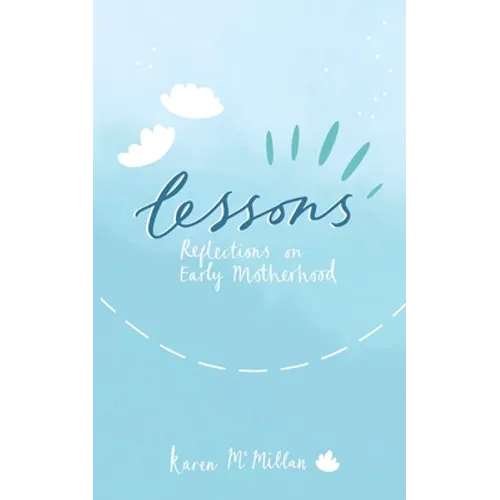 Lessons: Reflections on Early Motherhood - Paperback