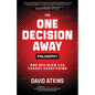 The One Decision Away Philosophy: One Decision Can Change Everything - Paperback