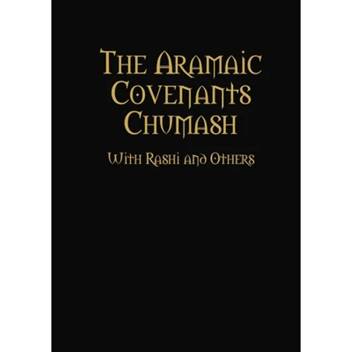 The Aramaic Covenants Chumash - Paperback