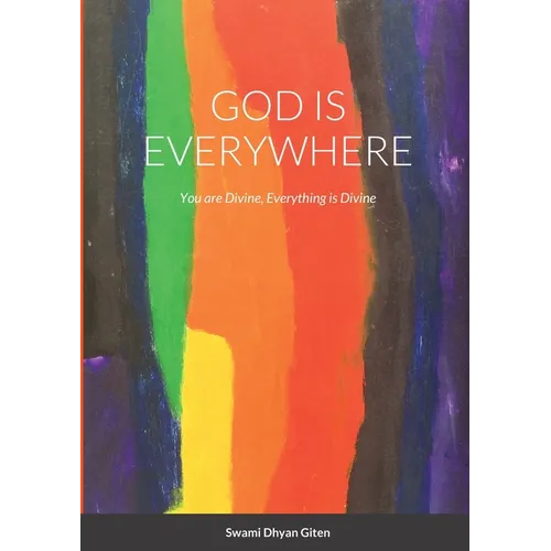 God is Everywhere: You are Divine, Everything is Divine - Paperback