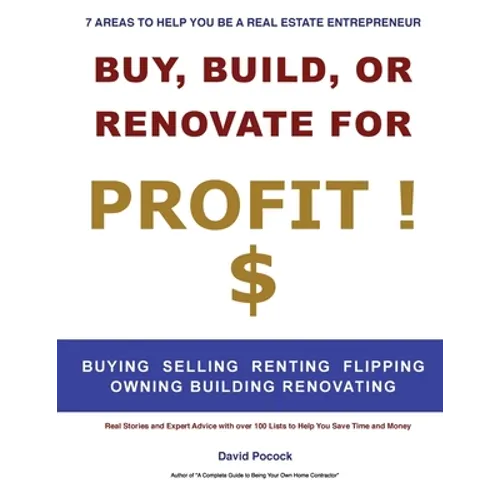 Buy, Build or Renovate For Profit - Paperback