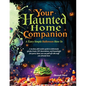 Your Haunted Home Companion, a Scary Simple Halloween How-To: A no-fuss, full-coulor guide to deliciously spooky treats, DIY decorations, and haunting - Paperback