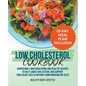 Low Cholesterol Cookbook Surprisingly Mouthwatering and Healthy Recipes to Help Lower Cholesterol and Support Your Heart Health Without Compromising o - Paperback