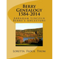 Berry Genealogy 1584-2014: Abraham Lincoln Berry's Ancestors - Paperback