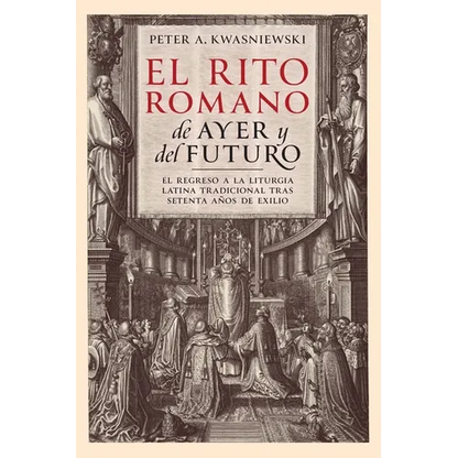 El Rito Romano de Ayer y del Futuro - Paperback