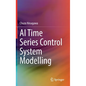 AI Time Series Control System Modelling - Hardcover