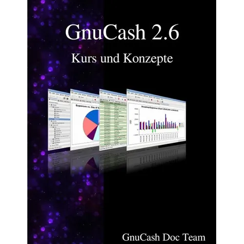 GnuCash 2.6 Kurs und Konzepte - Paperback