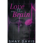 Love on the Brain - Paperback