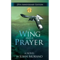 A Wing and a Prayer - Paperback