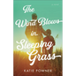 Wind Blows in Sleeping Grass - Hardcover
