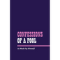 Confessions of a Fool - Paperback
