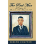 The Real Man: Jeff Compton, Sr. March 10, 1872 - March 18, 1937 - Hardcover