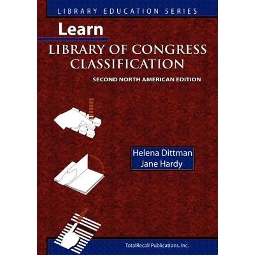 Learn Library of Congress Classification (Library Education Series) - Paperback