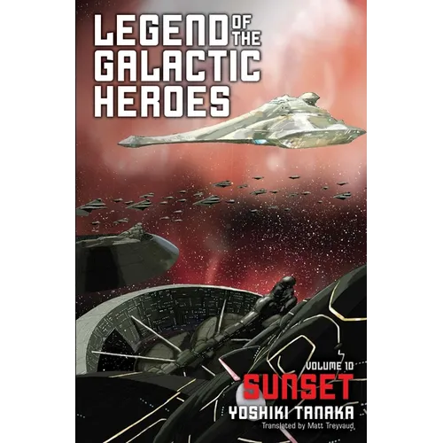 Legend of the Galactic Heroes, Vol. 10: Sunset - Paperback