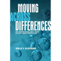 Moving across Differences: How Students Engage LGBTQ+ Themes in a High School Literature Class - Hardcover