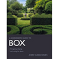 Gardener's Guide to Box: Designing, Shaping and Caring for Buxus - Paperback