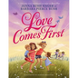 Love Comes First - Hardcover
