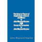 The General Theory of Employment, Interest and Money by John Maynard Keynes AND Essays In Persuasion by John Maynard Keynes - Paperback