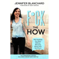 F*ck the How: Get Anything You Want Without Worrying About How You'll Do It - Paperback