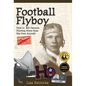 Football Flyboy: First Lt. Bill Cannon, Piloting More than His Own Aircraft - Hardcover