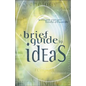 A Brief Guide to Ideas - Paperback