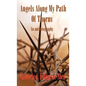 Angels Along My Path of Thorns: An Autobiography - Hardcover