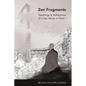Zen Fragments: Teachings & Recollections of a Zen Monk in Paris - Paperback