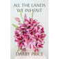 All the Lands We Inherit - Paperback