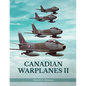 Canadian Warplanes II - Paperback
