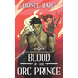 Blood of the Orc Prince: An MM Fantasy Romance - Paperback