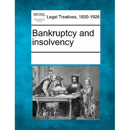 Bankruptcy and Insolvency - Paperback