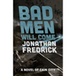 Bad Men Will Come - Paperback