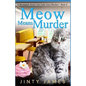 Meow Means Murder: A Norwegian Forest Cat Café Cozy Mystery - Book 2 - Paperback