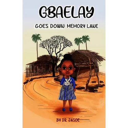Gbaelay: Goes Down Memory Lane - Paperback